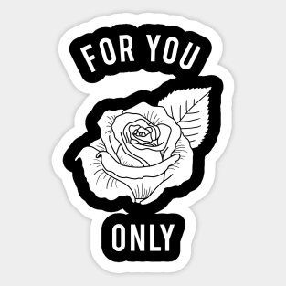 Rose -  For You Only Sticker